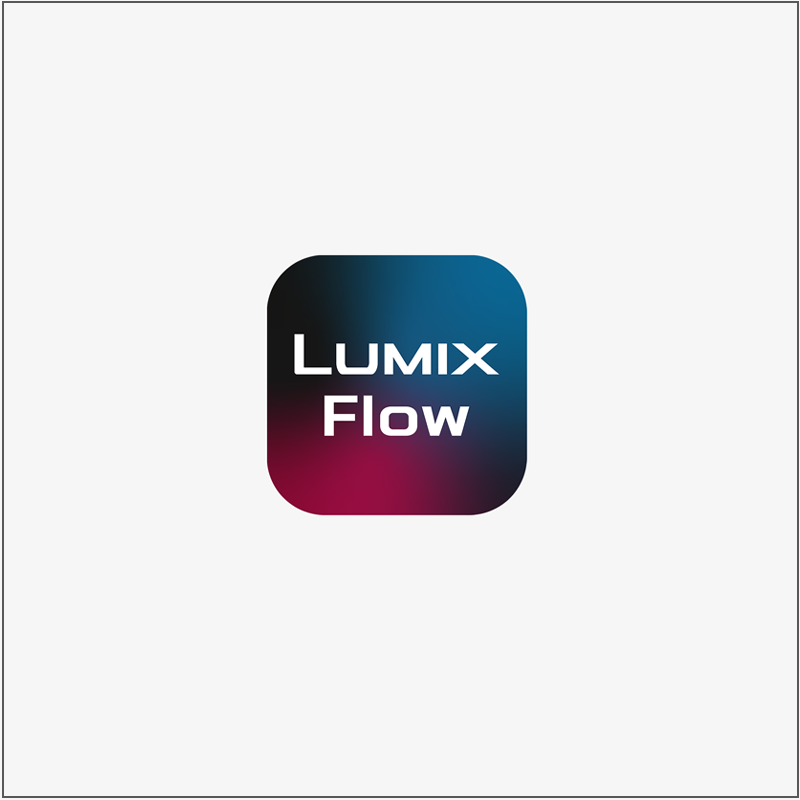 LUMIX Flow App